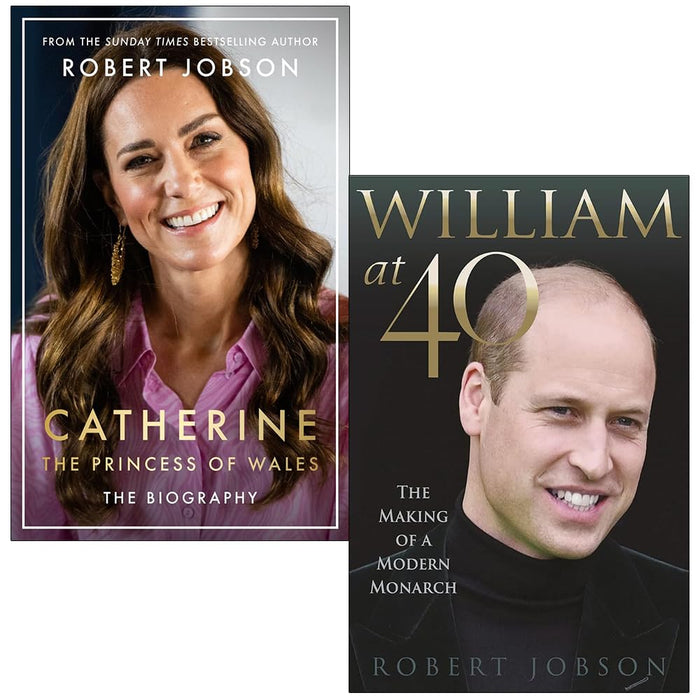 Robert Jobson Collection 2 Books Set (Catherine the Princess of Wales The Biography and William at 40) - The Book Bundle
