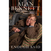 Alan Bennett Collection of three books set including "Enough Said," "House Arrest Pandemic Diaries," and "Keeping On."