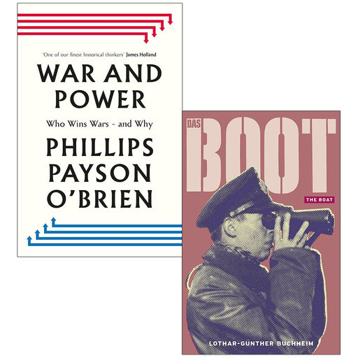 War and Power Who Wins Wars and Why By Phillips Payson O'Brien and Das Boot By Lothar Gunther Buchheim 2 Books Collection Set - The Book Bundle