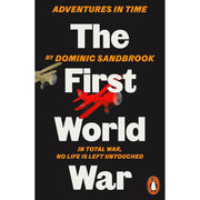 Adventures in Time Collection 7 Books Set By Dominic Sandbrook (The Second World War, Six Wives of Henry VIII & More) - The Book Bundle