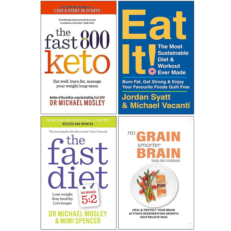 Fast 800 Keto, Eat It, The Fast Diet & No Grain Smarter Brain Body Diet Cookbook 4 Books Collection Set - The Book Bundle