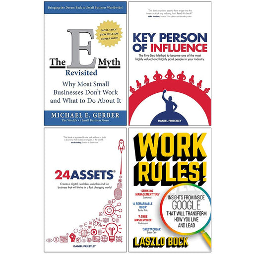 The E-Myth Revisited, Key Person of Influence, 24 Assets, Work Rules! 4 Books Collection Set - The Book Bundle