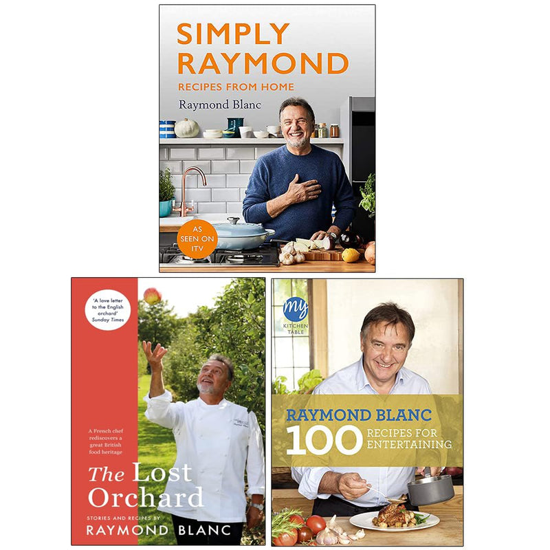 Raymond Blanc Collection 3 Books Set (The Lost Orchard, My Kitchen Table, [Hardcover] Simply Raymond Recipes from Home) - The Book Bundle