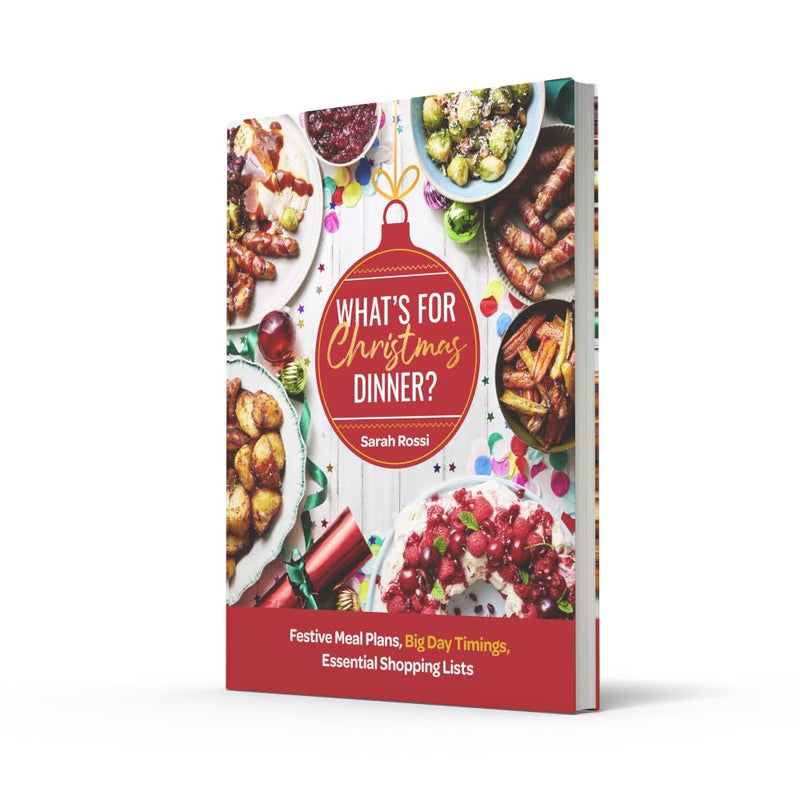 What's For Christmas Dinner?: The only Christmas cookbook you'll ever need from the bestselling master of meal planning, Sarah Rossi AKA attamingtwins!