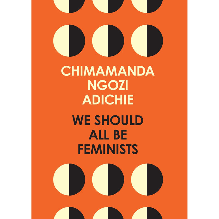 We Should All Be Feminists: A powerful essay on modern feminism by Chimamanda Ngozi Adichie - The Book Bundle