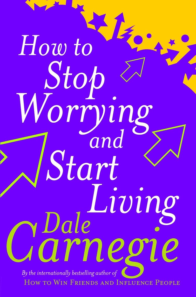 How To Stop Worrying And Start Living By Dale Carnegie - Non Fiction - Paperback