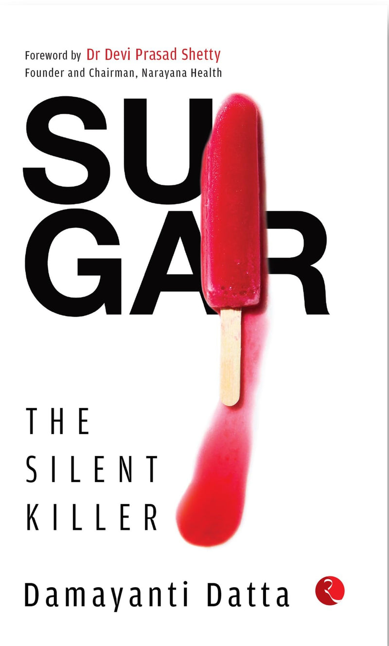 Sugar: The Silent Killer - Non Fiction - Essential Reading For Health, Diet, And Wellness