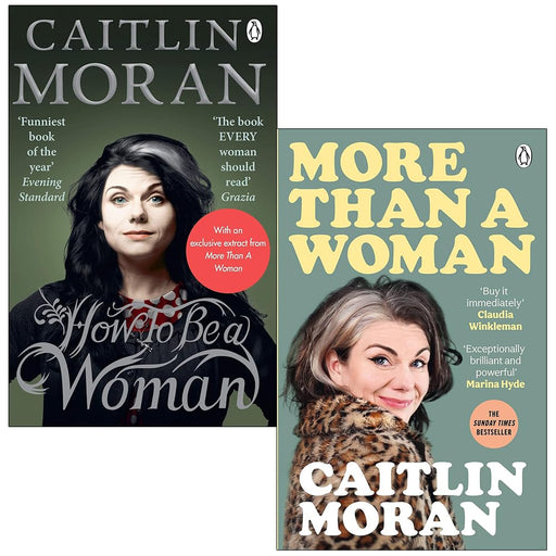 How To Be a Woman & More Than a Woman By Caitlin Moran 2 Books Collection Set - The Book Bundle