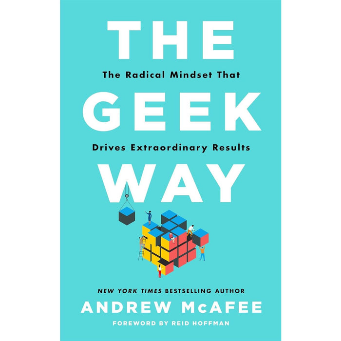 The Geek Way: The Radical Mindset That Drives Extraordinary Results by Andrew McAfee (HB) - The Book Bundle