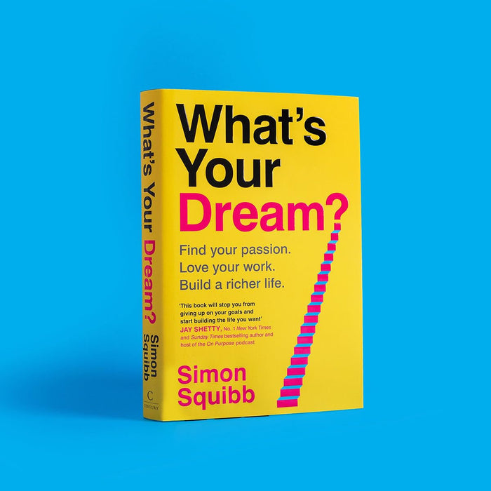 What's Your Dream?: The #1 Sunday Times Bestselling Guide to Help Find Your Passion, Love Your Work and Build a Richer Life - The Book Bundle