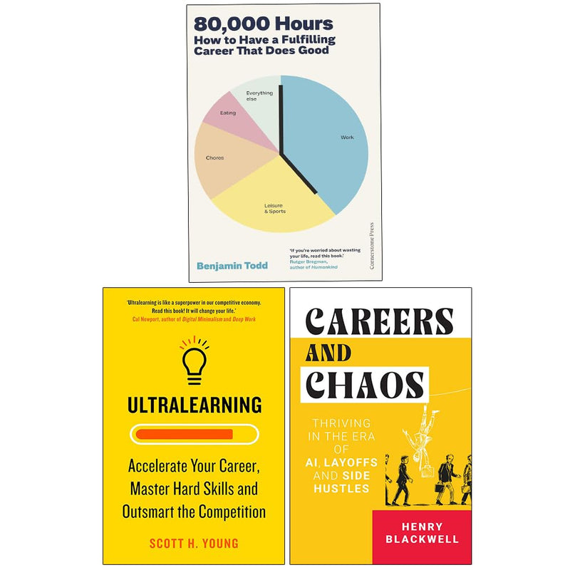 80,000 Hours, Ultralearning, Careers And Chaos 3 Books Collection Set - Non Fiction - Mixed Format