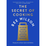 The Secret of Cooking (HB) &  The Way We Eat Now 2 Books Set By Bee Wilson - The Book Bundle