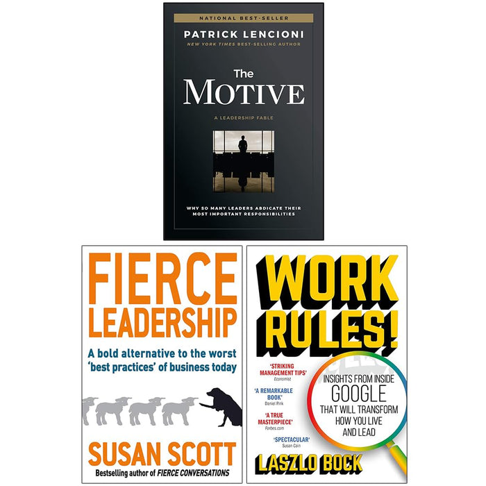 The Motive, Fierce Leadership & Work Rules! 3 Books Collection Set - The Book Bundle