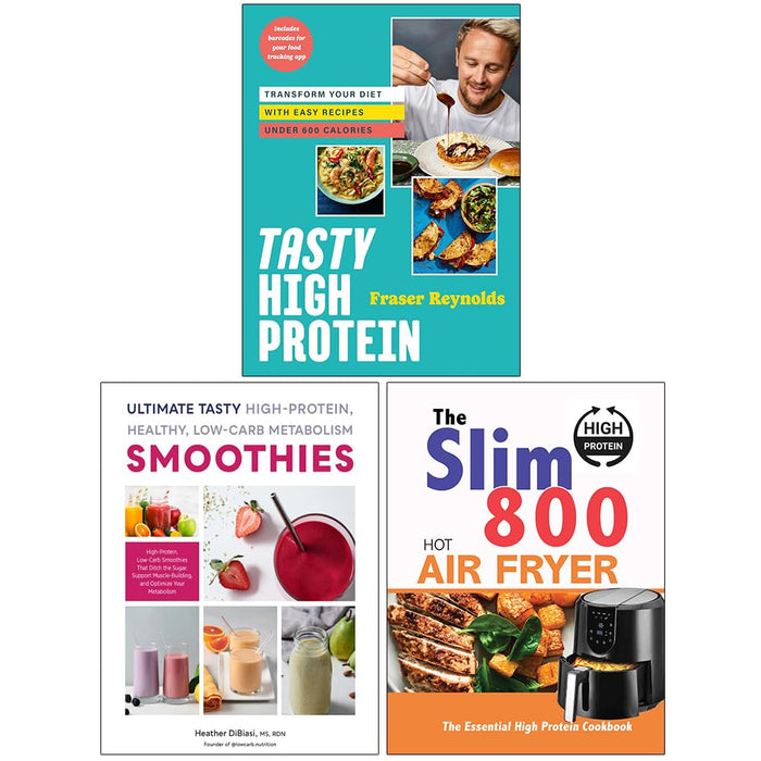 Tasty High Protein, Ultimate Tasty High Protein Healthy Low- Carb Metabolism Smoothies & The Slim 800 Hot Air Fryer High Protein Cookbook 3 Books. Set - The Book Bundle