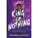 King of Nothing: A hilarious and heartwarming teen comedy! - The Book Bundle