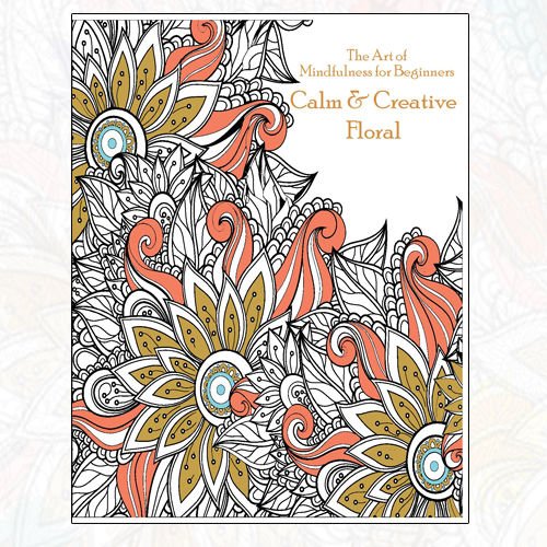 Art of Mindfulness for Beginners Calm & Creative Floral Paperback - The Book Bundle