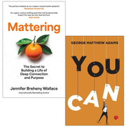 Mattering by By Jennifer Breheny Wallace & You Can By George Matthew Adams 2 Books Collection Set - The Book Bundle