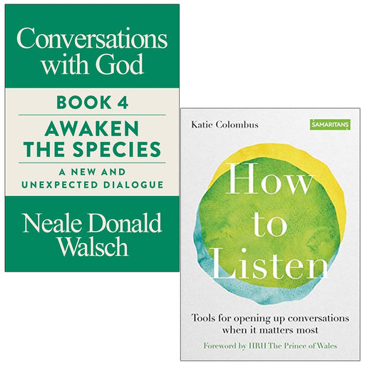 Conversations with God Awaken the Species By Neale Donald Walsch and How to Listen By Katie Colombus 2 Books Collection Set - The Book Bundle