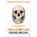 Trainspotting Novels 4 Books Collection Set by Irvine Welsh (Skagboys, Dead Men's Trousers, Trainspotting and T2 Trainspotting) - The Book Bundle