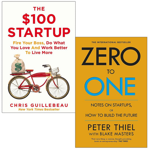 The $100 Startup By Chris Guillebeau and Zero to One By Blake Masters, Peter Thiel 2 Books Collection Set - The Book Bundle