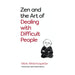 Zen and the Art of Dealing with Difficult People: How to Learn from your Troublesome Buddhas - The Book Bundle