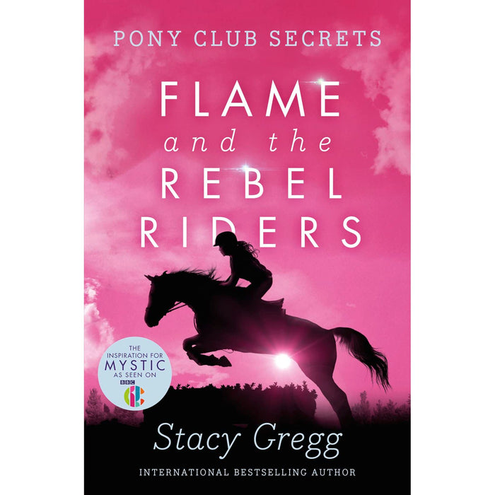 Flame and the Rebel Riders (Pony Club Secrets, Book 9) - The Book Bundle