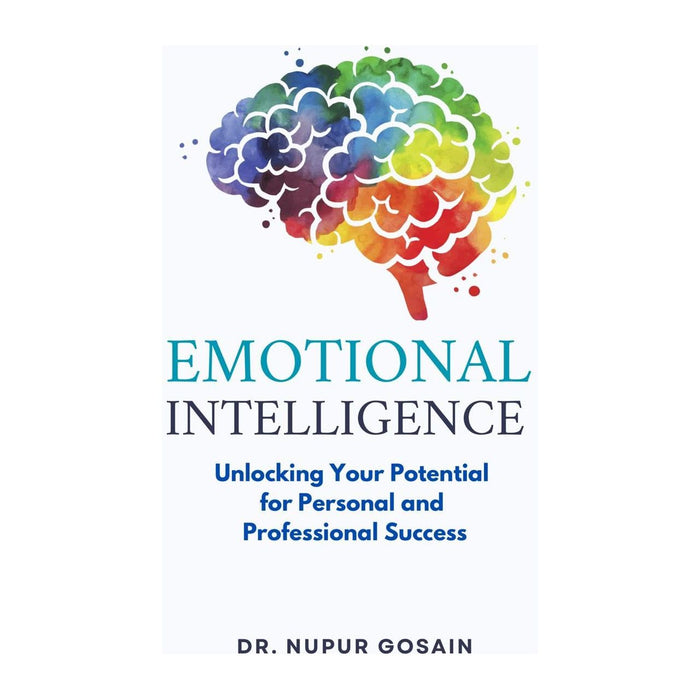 Emotional Intelligence: Unlocking Your Potential For Personal and Professional Success - The Book Bundle