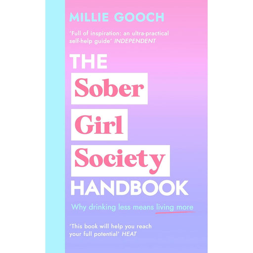 The Sober Girl Society Handbook: An Empowering Guide to Living Hangover Free by Millie Gooch - The Book Bundle