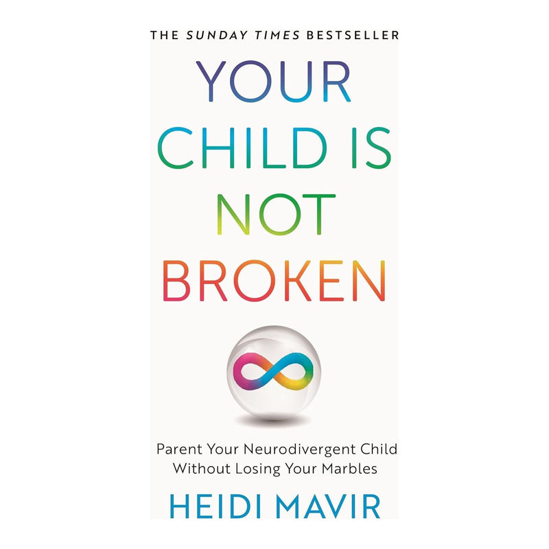 Your Child is Not Broken: Parent Your Neurodivergent Child Without Losing Your Marbles - The Book Bundle