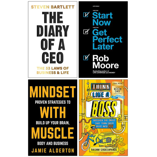 The Diary of a CEO [Hardcover], Start Now Get Perfect Later, Mindset With Muscle, Think Like a Boss 4 Books Collection Set - The Book Bundle