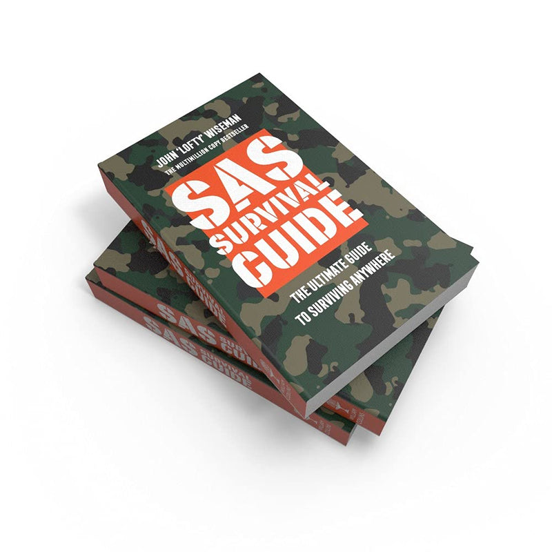 SAS Survival Guide: The Ultimate Guide to Surviving Anywhere by John ‘Lofty’ Wiseman