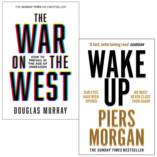 The War on the West By Douglas Murray & Wake Up By Piers Morgan Collection 2 Books Set: - The Book Bundle