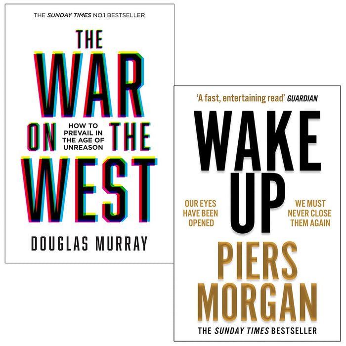 The War on the West By Douglas Murray & Wake Up By Piers Morgan Collection 2 Books Set: - The Book Bundle