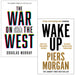 The War on the West By Douglas Murray & Wake Up By Piers Morgan Collection 2 Books Set: - The Book Bundle
