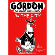 Collection of four Alex Latimer's Gordon the Meanest Goose on Earth books, featuring colorful illustrations of Gordon in various adventures.