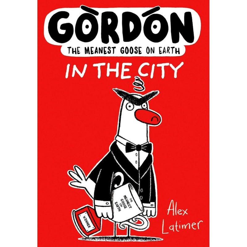 Collection of four Alex Latimer's Gordon the Meanest Goose on Earth books, featuring colorful illustrations of Gordon in various adventures.