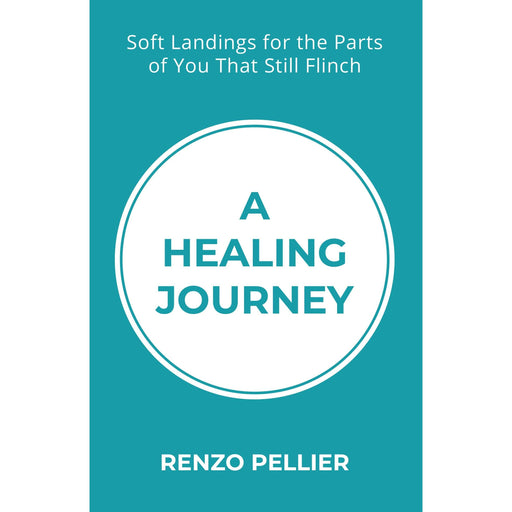 A HEALING JOURNEY: Soft Landings for the Parts of You That Still Flinch - The Book Bundle