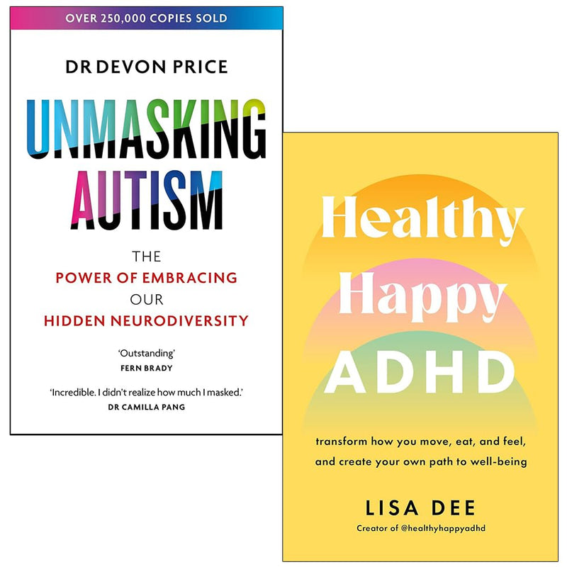 Unmasking Autism By Devon Price & Healthy Happy ADHD By Lisa Dee 2 Books Collection Set - The Book Bundle