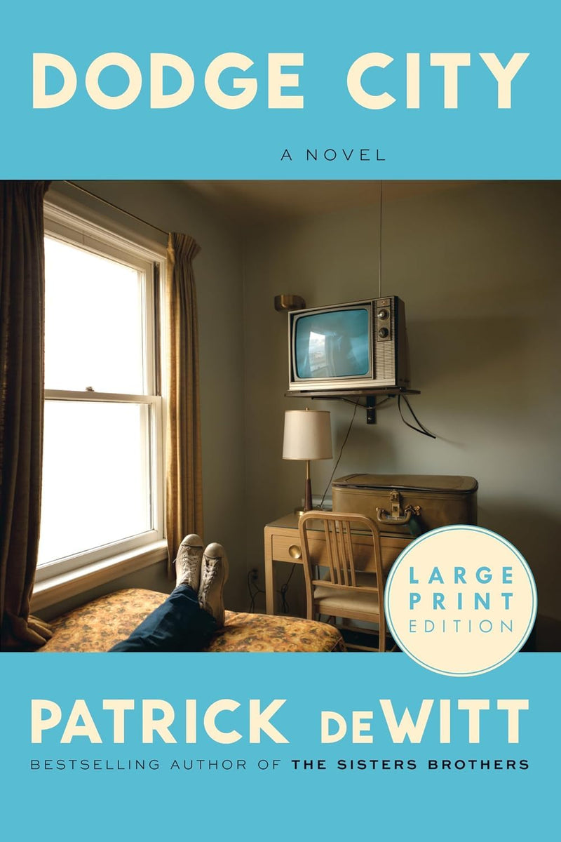 Dodge City, The Sisters Brothers & French Exit 4 Books Collection Set By Patrick deWitt - Fiction - Paperback