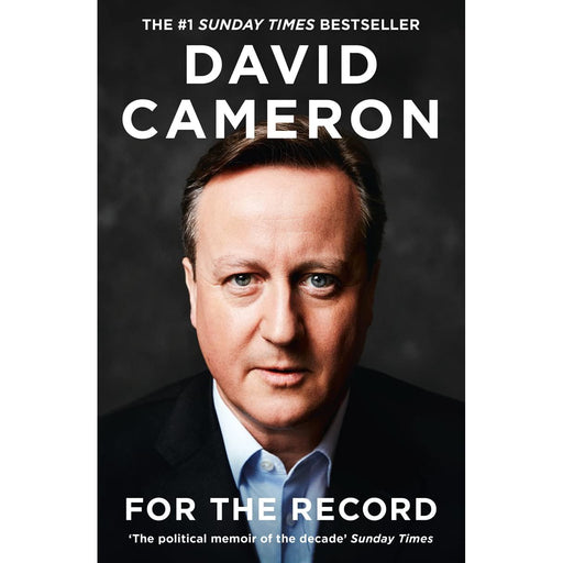 For the Record: THE NUMBER ONE SUNDAY TIMES BESTSELLER AND ‘THE POLITICAL MEMOIR OF THE DECADE’ by David Cameron  (HB) - The Book Bundle