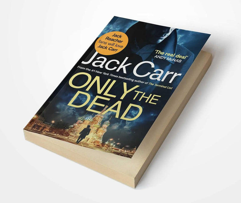 Only The Dead: James Reece 6 Modern Military Thriller By Jack Carr - Fiction - Paperback