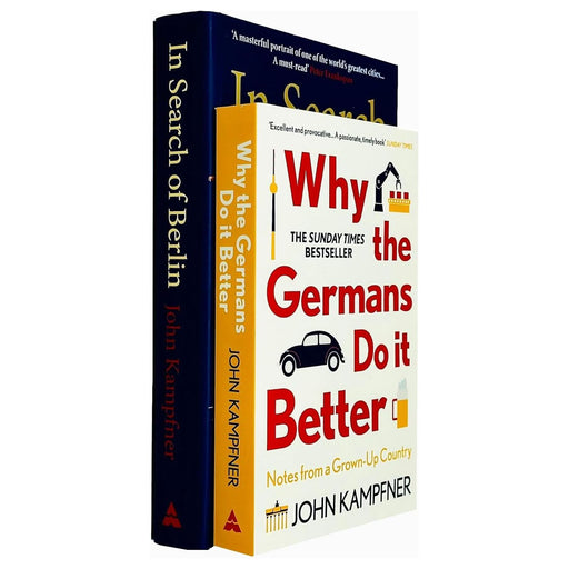 John Kampfner Collection 2 Books Set (In Search Of Berlin [Hardcover] & Why the Germans Do it Better) - The Book Bundle