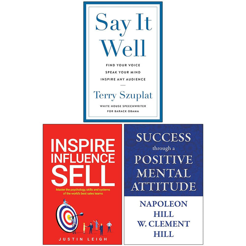 Say It Well, Inspire Influence Sell, Success through a Positive Mental Attitude 3 Books Collection Set - The Book Bundle