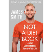 Not a Diet Book: Take Control. Gain Confidence. Change Your Life by Smith & James - The Book Bundle
