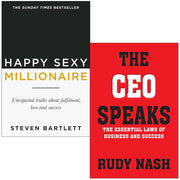 Happy Sexy Millionaire By Steven Bartlett & The CEO Speaks By Rudy Nash 2 Books Collection Set - The Book Bundle