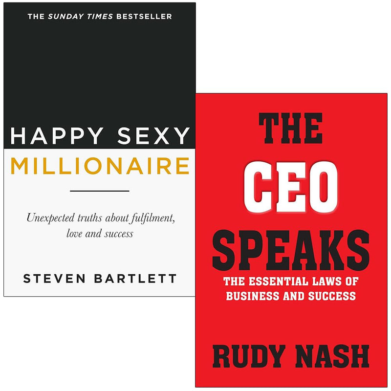 Happy Sexy Millionaire By Steven Bartlett & The CEO Speaks By Rudy Nash 2 Books Collection Set - The Book Bundle