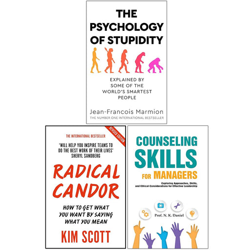 Radical Candor, The Psychology of Stupidity and Counseling Skills For Managers 3 Books Collection Set - The Book Bundle
