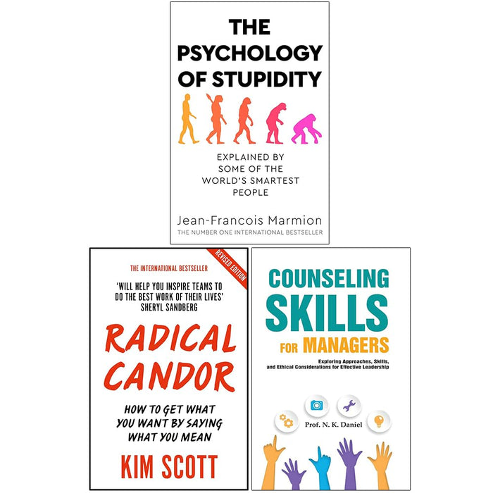 Radical Candor, The Psychology of Stupidity and Counseling Skills For Managers 3 Books Collection Set - The Book Bundle