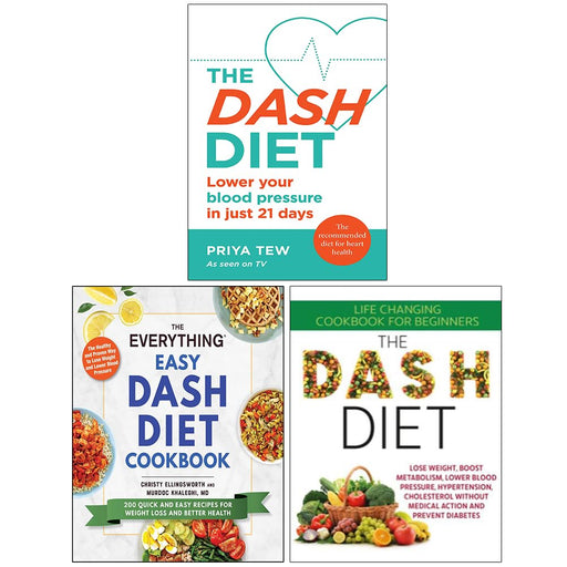 The Dash Diet Lower your blood pressure, The Everything Easy Dash Diet Cookbook & The Dash Diet 3 Books Collection Set - The Book Bundle