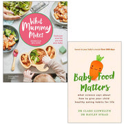 What Mummy Makes Cook just once for you and your baby  & Baby Food Matters  2 Books Collection Set P - The Book Bundle